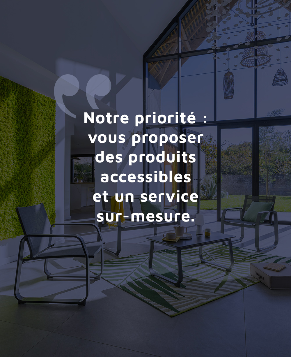 produits accessibles et service sur-mesure